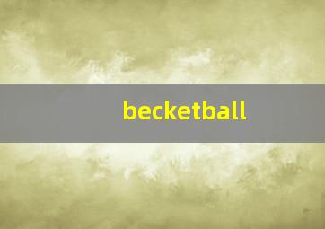 becketball