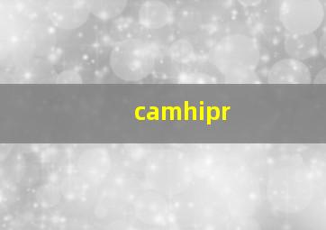 camhipr