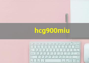 hcg900miu